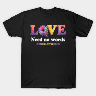 Love Need No Words Autism Awareness Tee T-Shirt